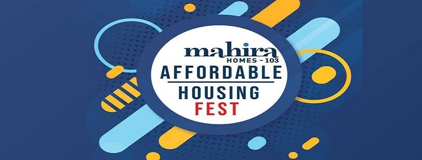 Mahira Homes 103 Affordable Housing Fest 30th - 31st March 2019