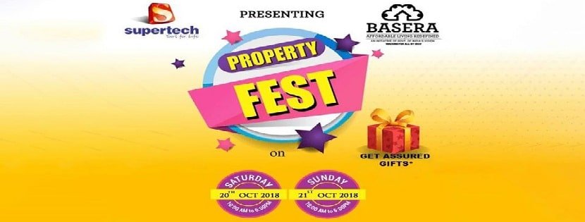 Supertech Basera Property Fest 20th - 21st Oct 2018