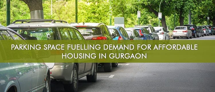 Parking space fuelling demand for affordable housing in Gurgaon