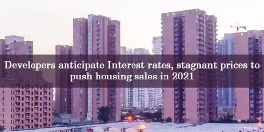 Developers Anticipate Interest Rates, Stagnant Prices to Push Housing Sales in 2021