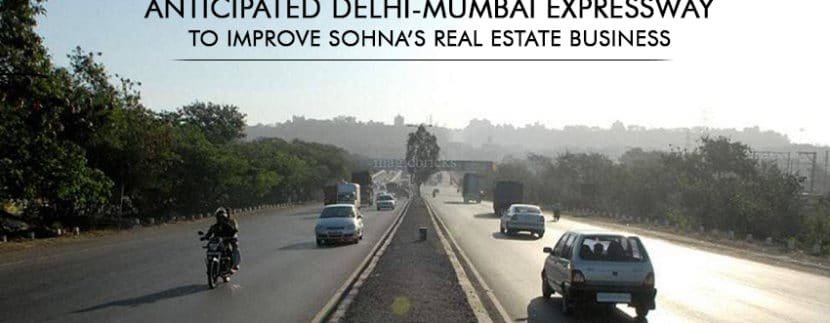 Anticipated Delhi-Mumbai Expressway to Improve Sohna’s Real Estate Business
