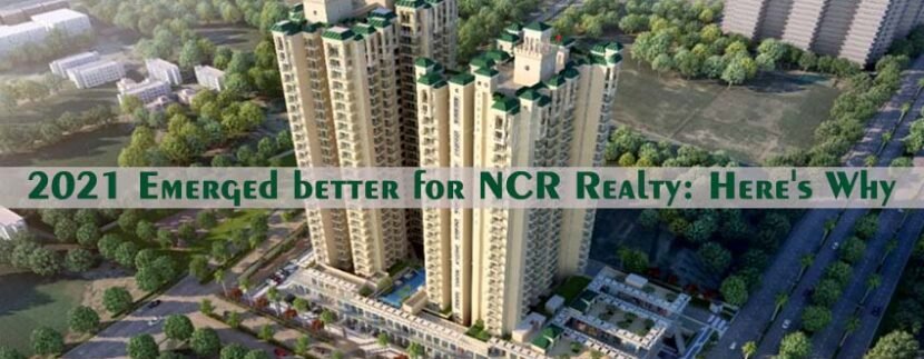 2021 Emerged better for NCR Realty Here's Why