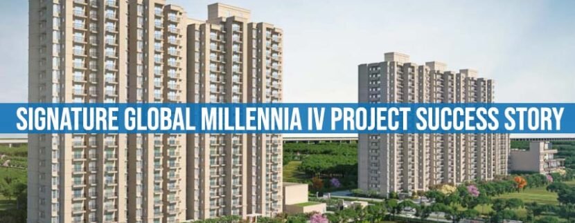 Signature Global Millennia IV Project Success Story