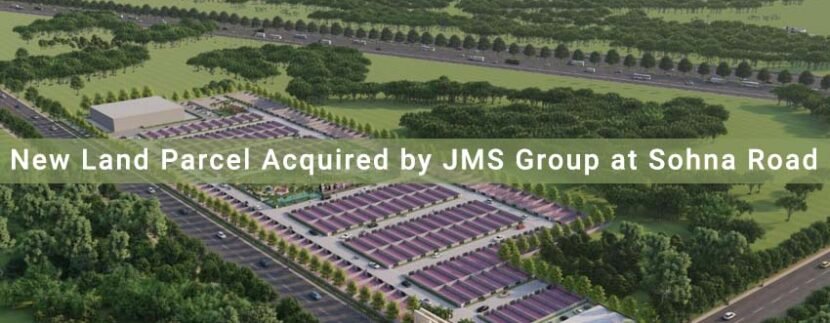 New Land Parcel Acquired by JMS Group at Sohna Road