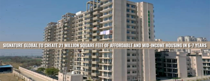 Signature Global to Create 21 Million Square Feet of Affordable and Mid-Income Housing in 6-7 Years